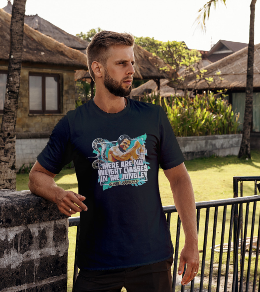 Gabe Arnold There Are No Weight Classes In The Jungle Tiger Snake Muscles Strength T-Shirt