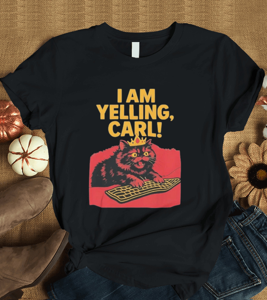 I Am Yelling Carl Cat Meme With Keyboard And Crown T-Shirt