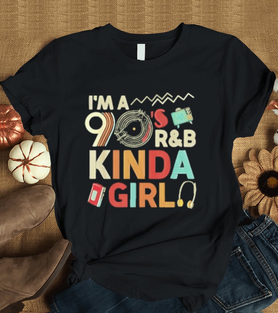 I'm A 90's R&B Kinda Girl Record Player Music Lover T-Shirt