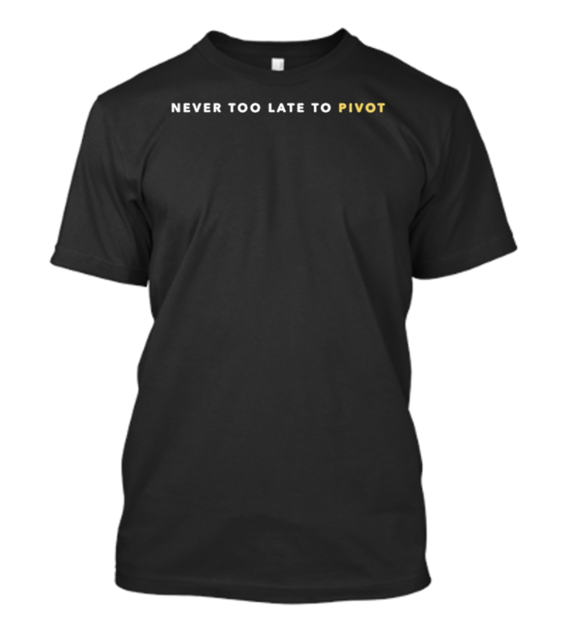Kyle Shanahan Never Too Late To Pivot Motivational T-Shirt