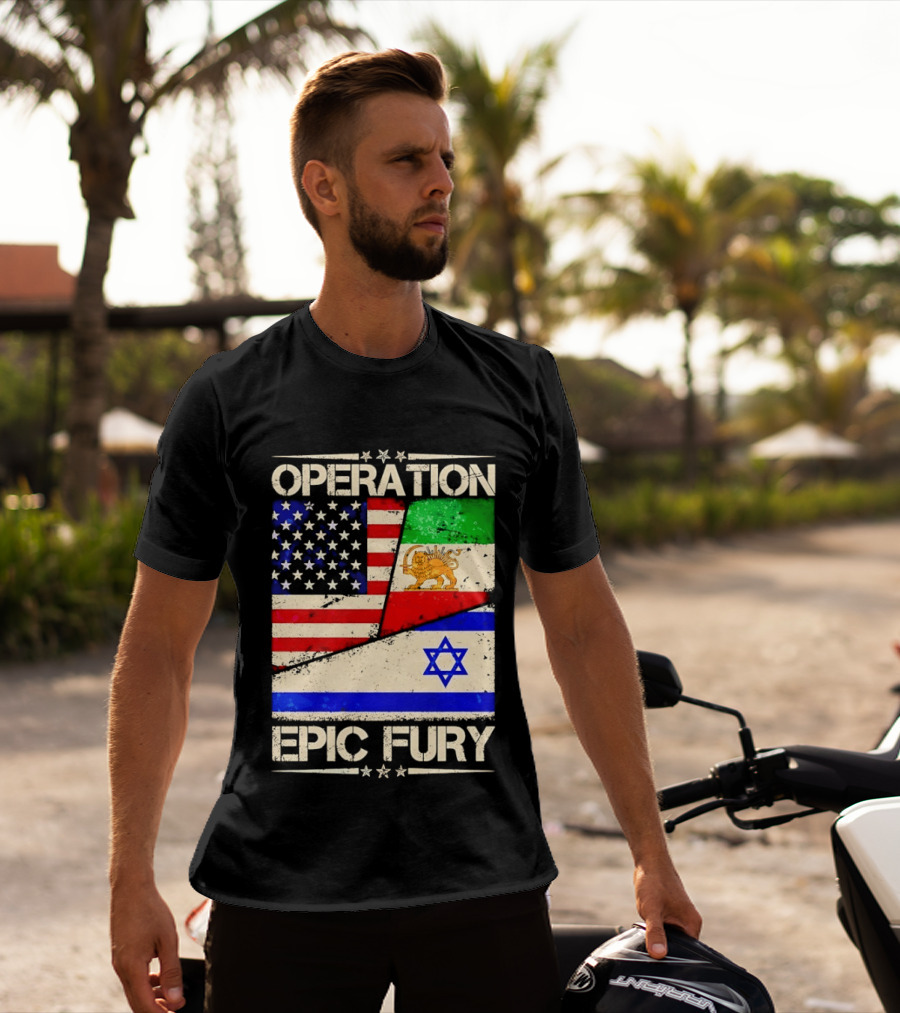 Operation Epic Fury Flags Of America Iran Israel T-Shirt