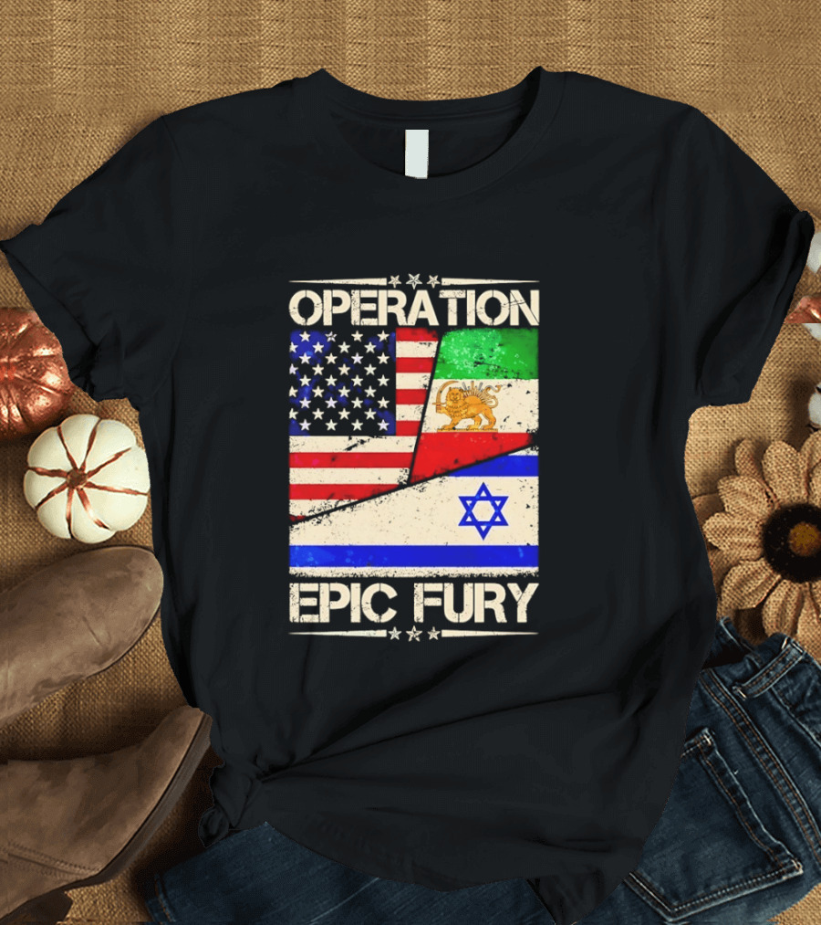 Operation Epic Fury Flags Of America Iran Israel T-Shirt