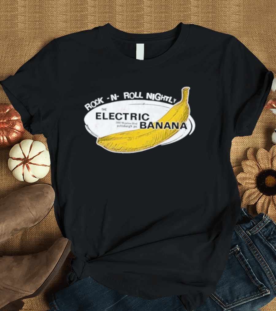 Rock N Roll Nightly Electric Banana Pittsburgh PA Vintage Retro Music Venue T-Shirt