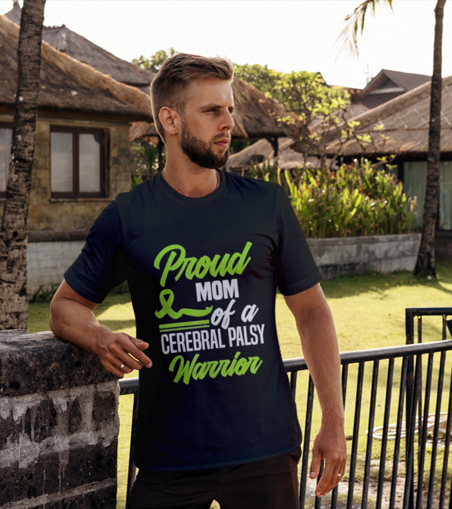 Proud Mom Of A Cerebral Palsy Warrior Green Awareness Ribbon T-Shirt