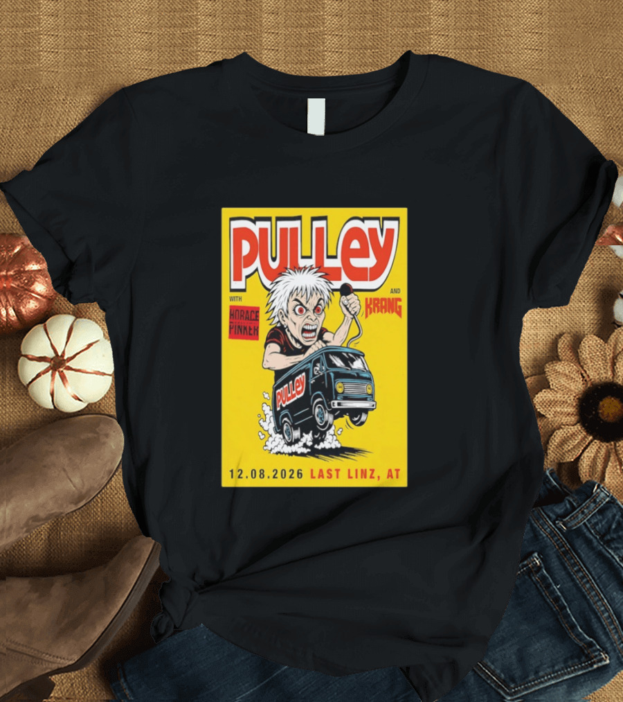 Pulley With Horace Pinker And Krang 12.08.2026 Last Linz AT T-Shirt