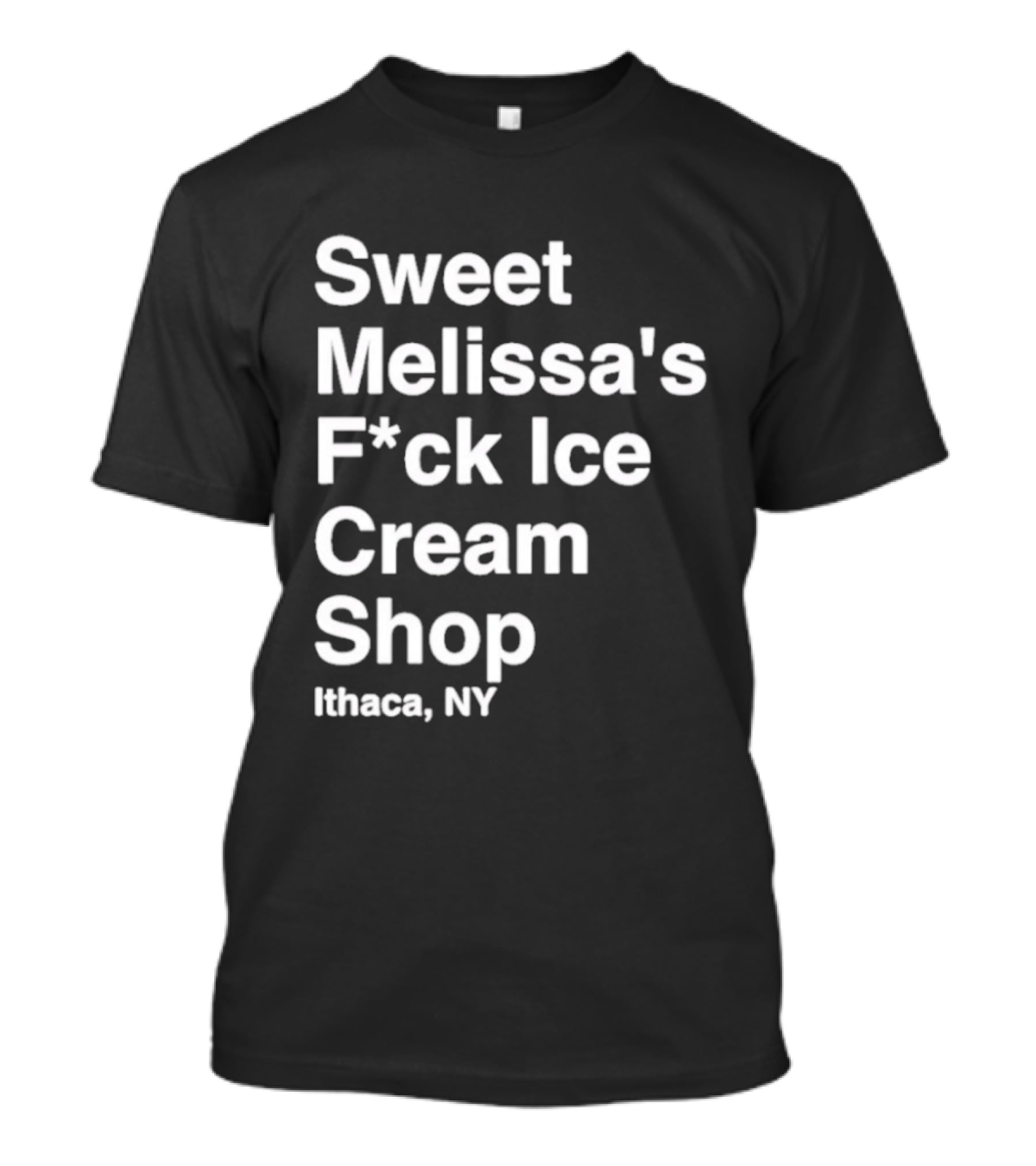 Sweet Melissa's F*ck Ice Cream Shop Ithaca NY T-Shirt