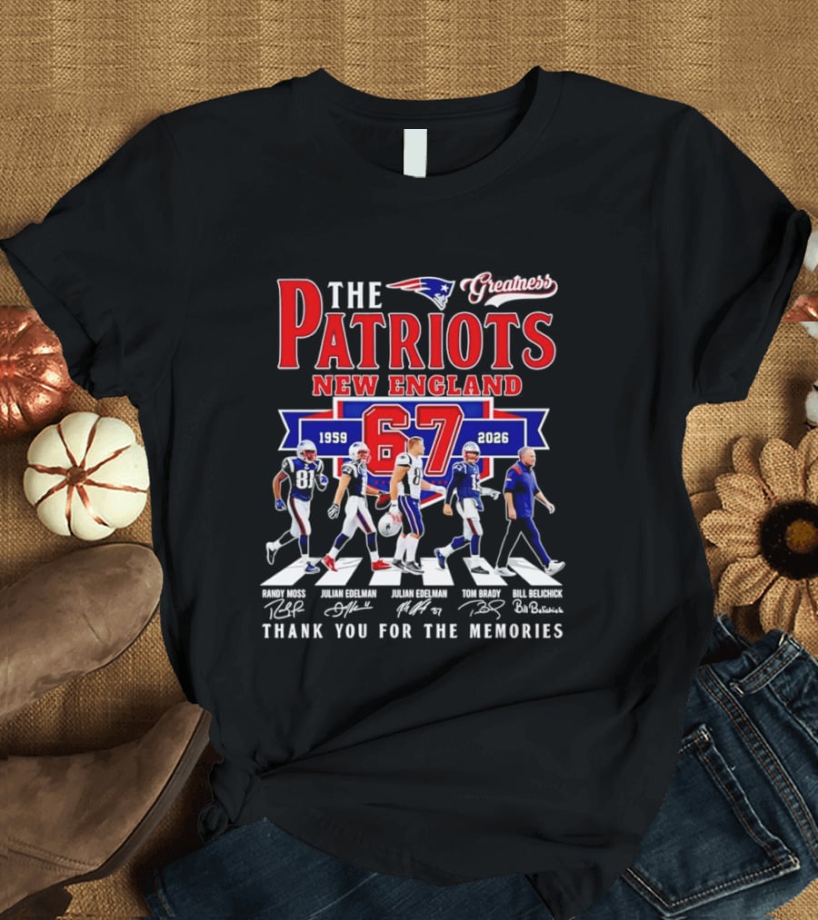 The Patriots New England 67 Years 1959 2026 Thank You For The Memories Greatness Signatures T-Shirt