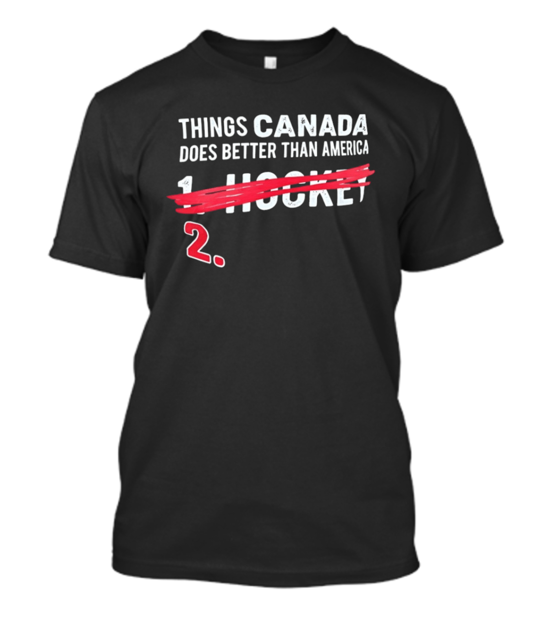 Things Canada Does Better Than America Hockey 2 T-Shirt
