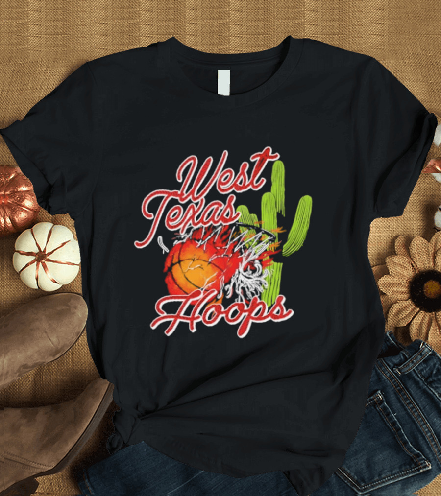 West Texas Hoops Flaming Basketball Desert Cactus Texas T-Shirt