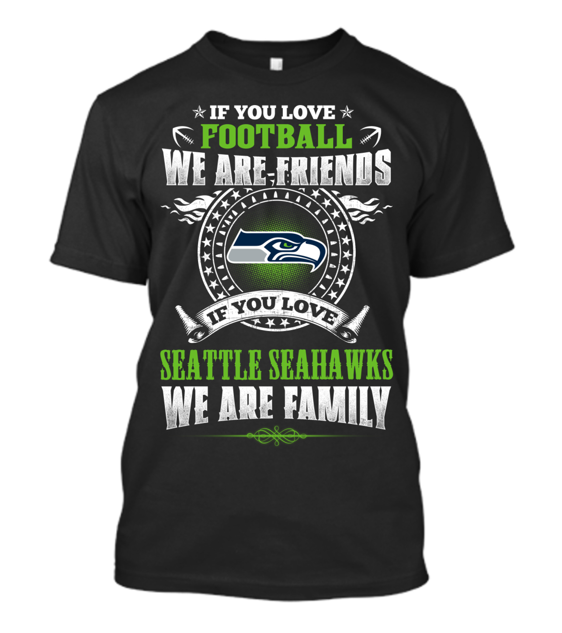 If You Love Football Seattle Seahawks We Are Family T-Shirt