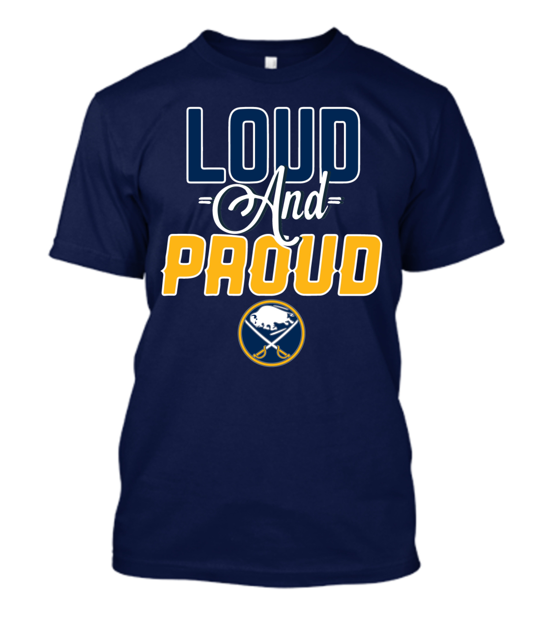 Loud And Proud Buffalo Sabres T-Shirt