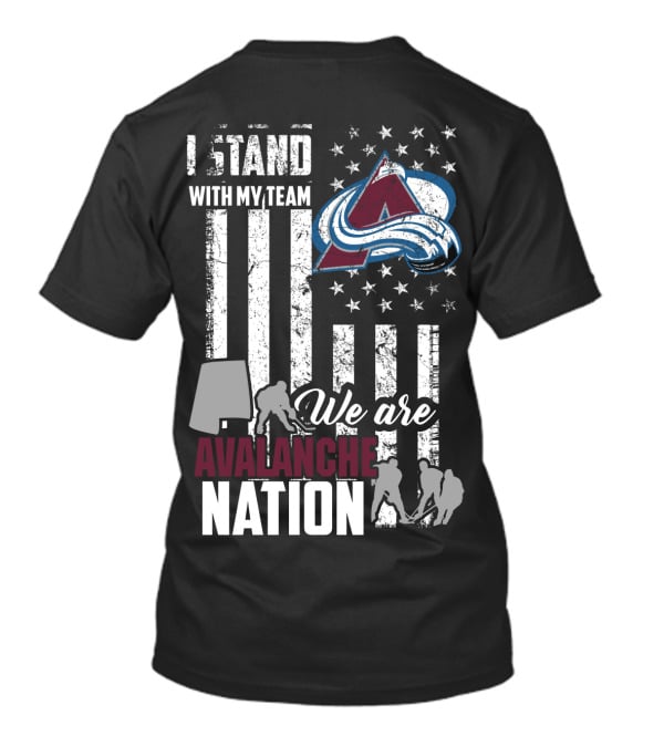 I Stand With My Team We Are Avalanche Nation Colorado Avalanche T-Shirt