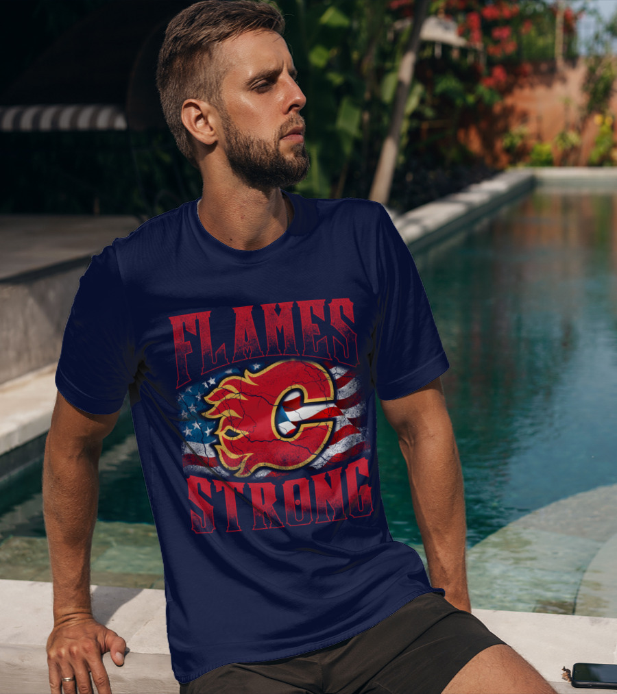 Flames Strong Calgary Flames American Flag T-Shirt