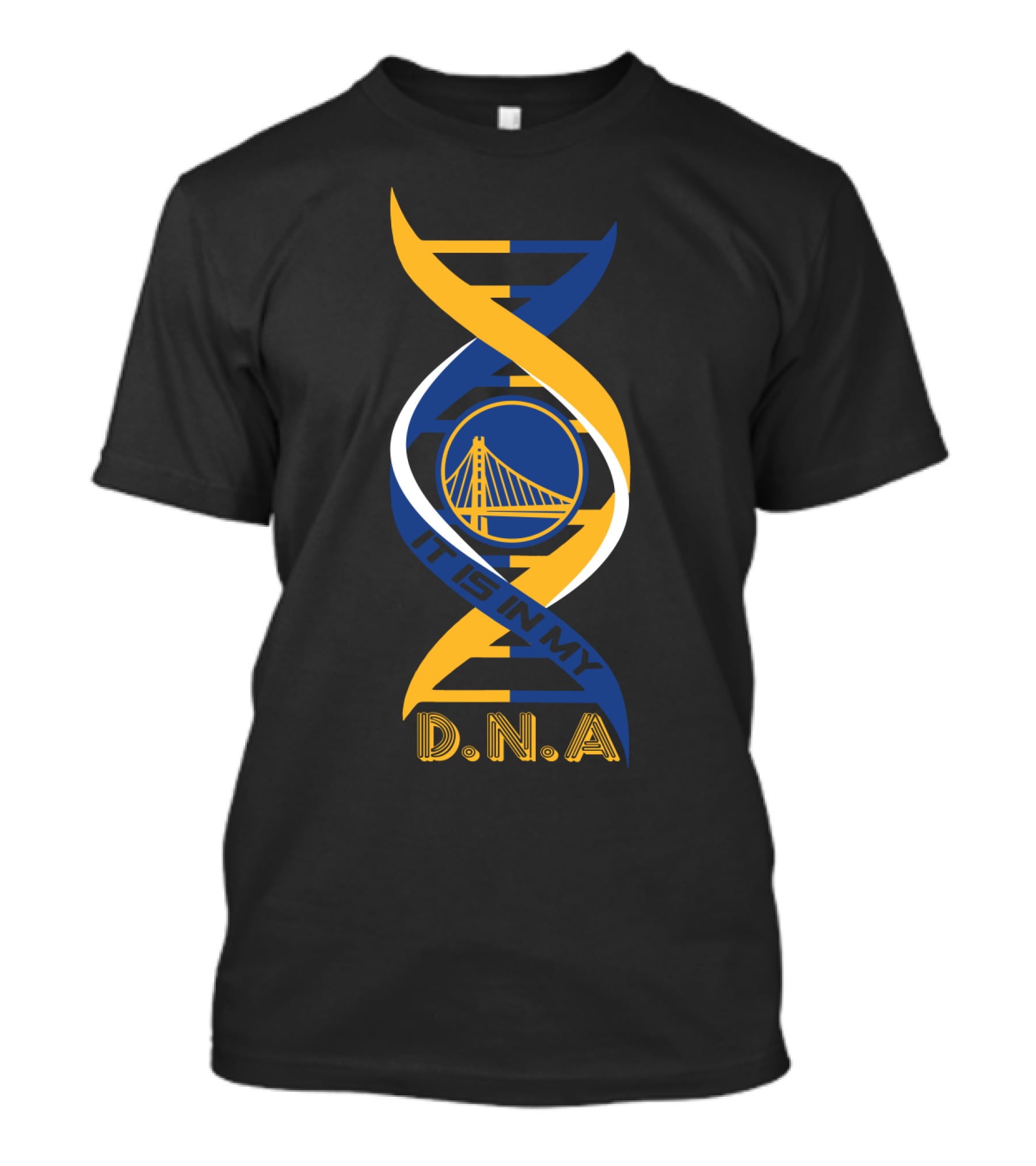 Golden State Warriors It Is In My DNA. T-Shirt