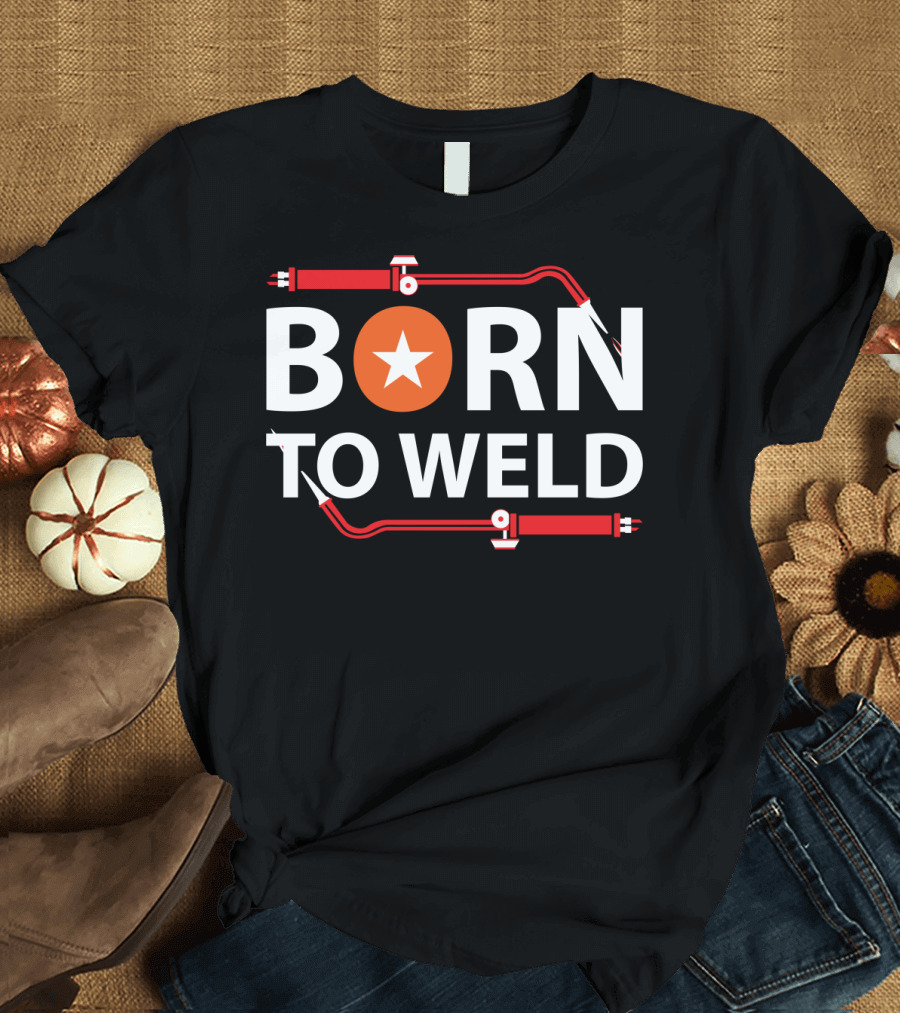 Born to Weld with Welding Torch and Star Icon in Bold Letters T-Shirt