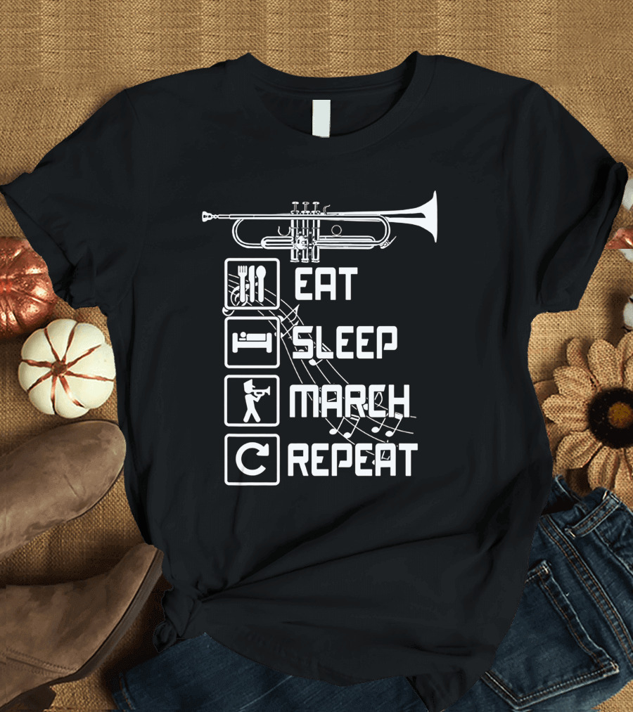 Eat Sleep March Repeat Trumpet Music Notes T-Shirt