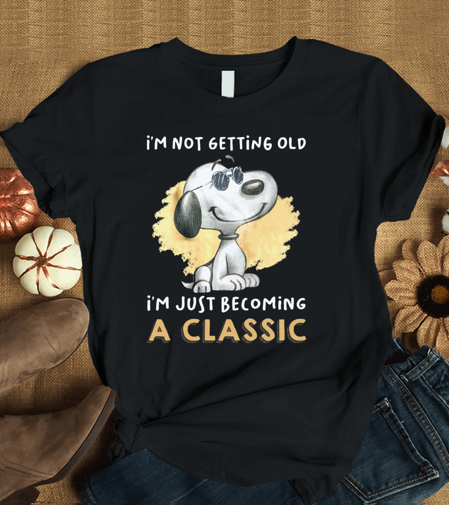Snoopy Not Getting Old Becoming a Classic T-Shirt