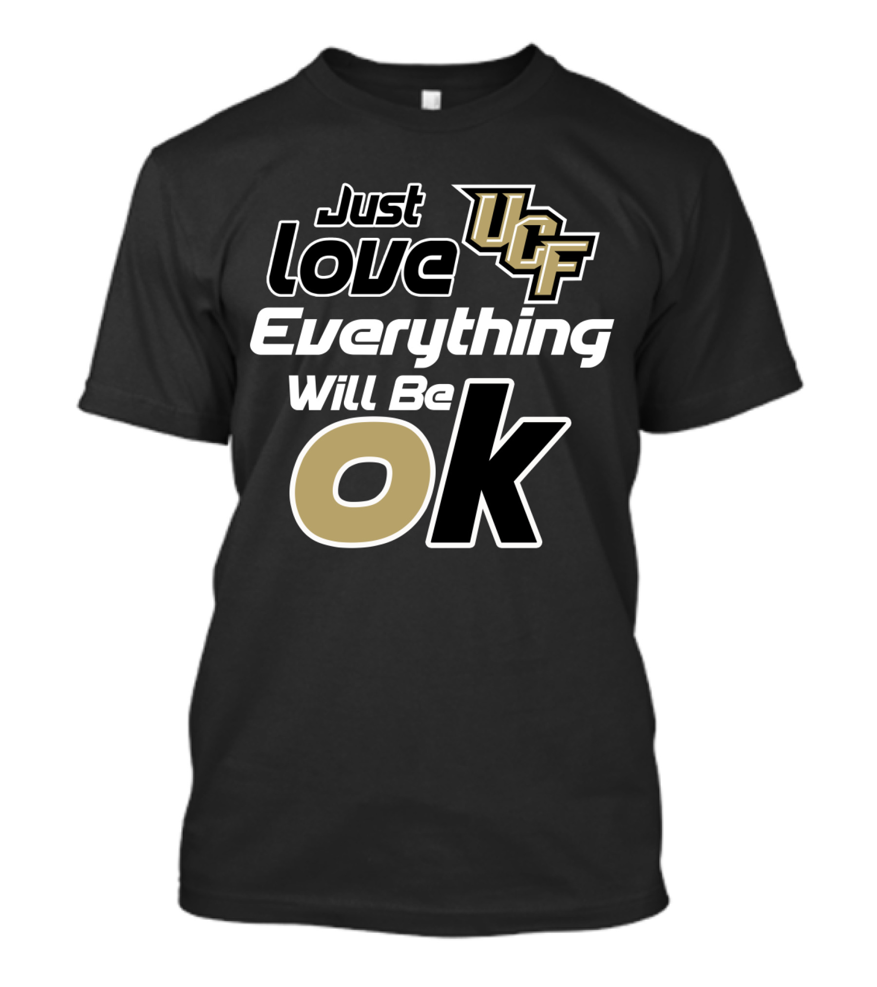 Just Love Ucf Everything Will Be Ok T-Shirt