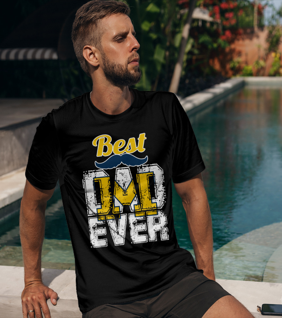 Best Dad Ever Michigan Wolverines T-Shirt