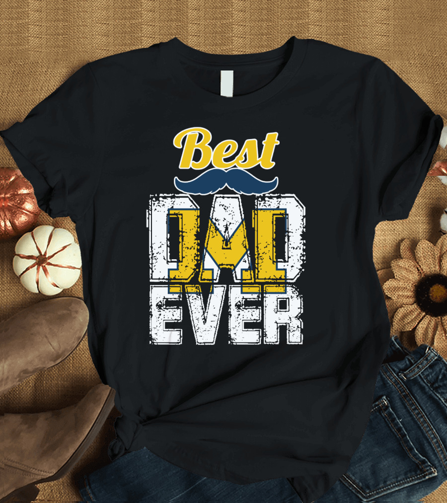 Best Dad Ever Michigan Wolverines T-Shirt