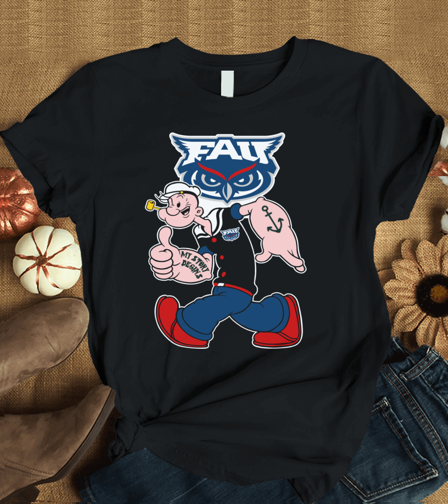 Fau Florida Atlantic Owls Popeye My Story Designs 212 T-Shirt