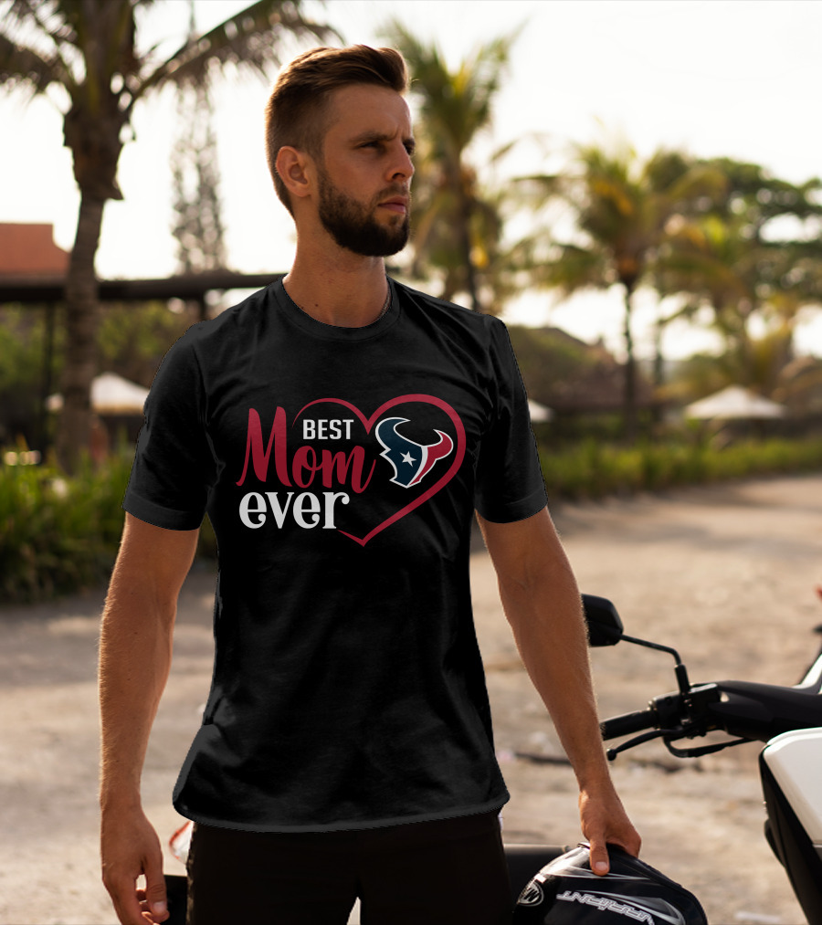 Best Mom Ever Houston Texans Heart T-Shirt