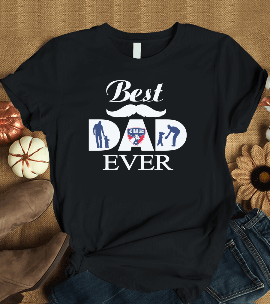 Best Dad Ever Fc Dallas Silhouette Family 145 T-Shirt