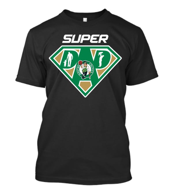 Boston Celtics Super Dad Emblem With Father Figures And Team T-Shirt