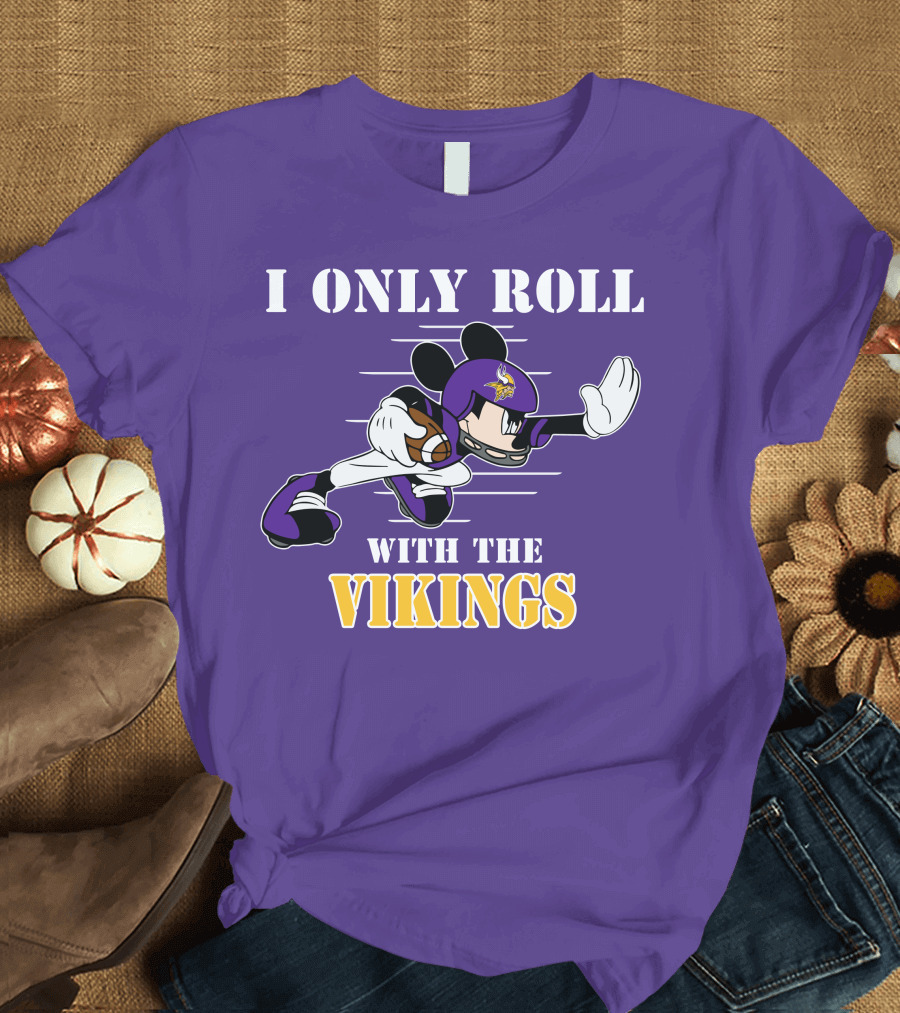 I Only Roll With The Vikings Mickey Football T-Shirt