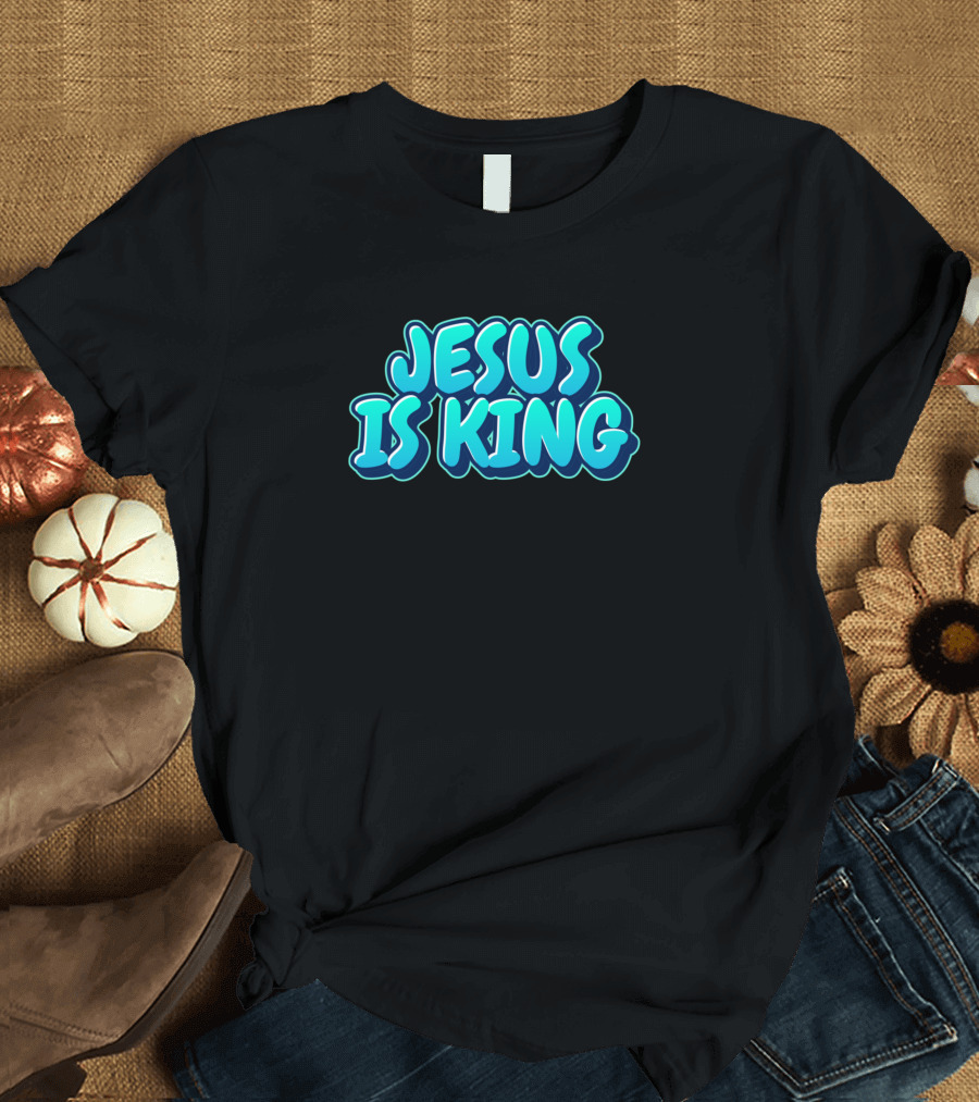 3D Jesus Is King Christian Quotes Inspirational Text T-Shirt