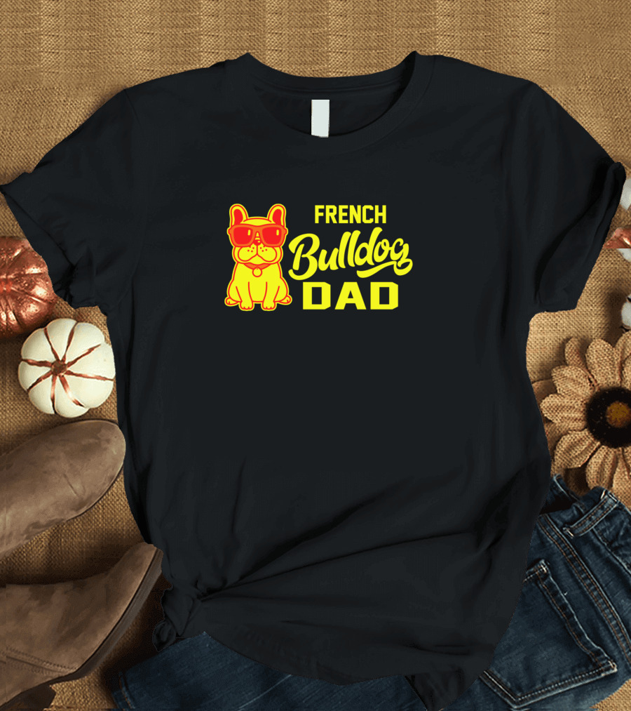 Funky French Bulldog Dad Wearing Cool Shades T-Shirt