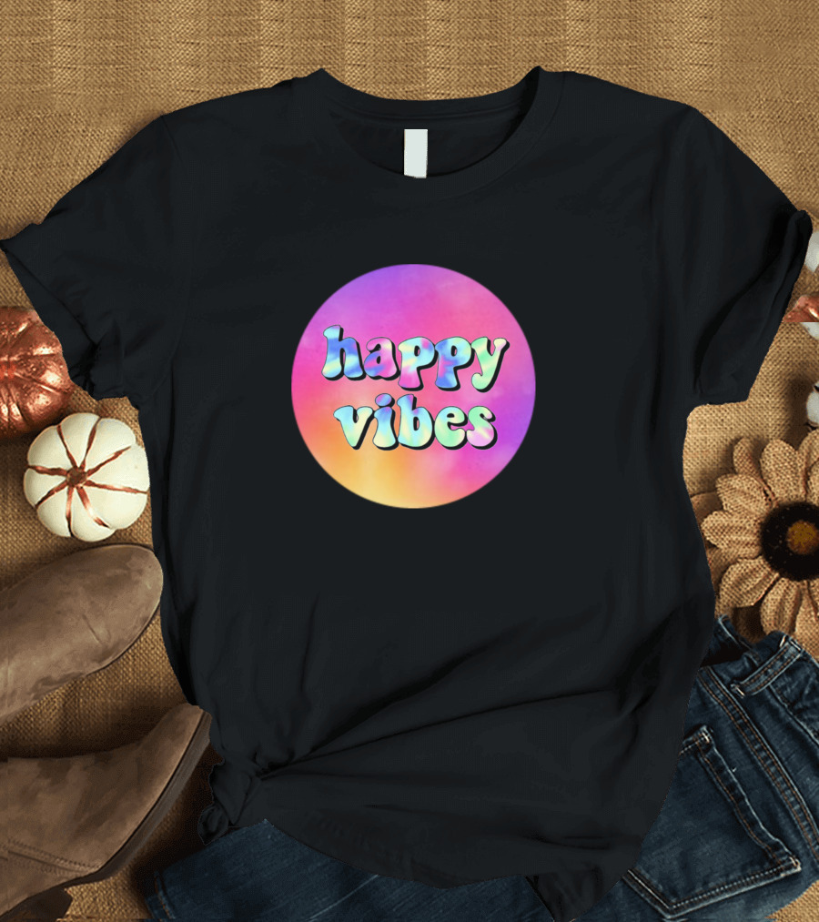 Happy Vibes Colorful Tie-Dye T-Shirt