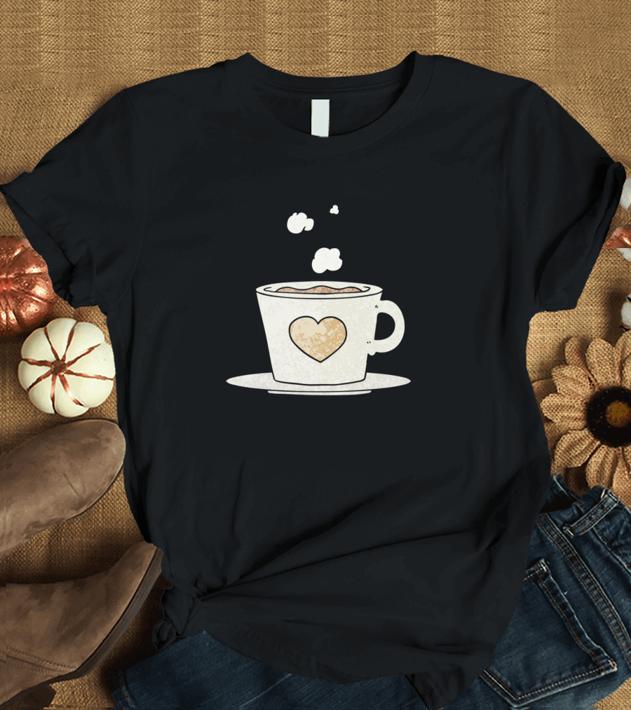 Cup Of Coffee Anyone Heart Latte Art Mug Steam T-Shirt