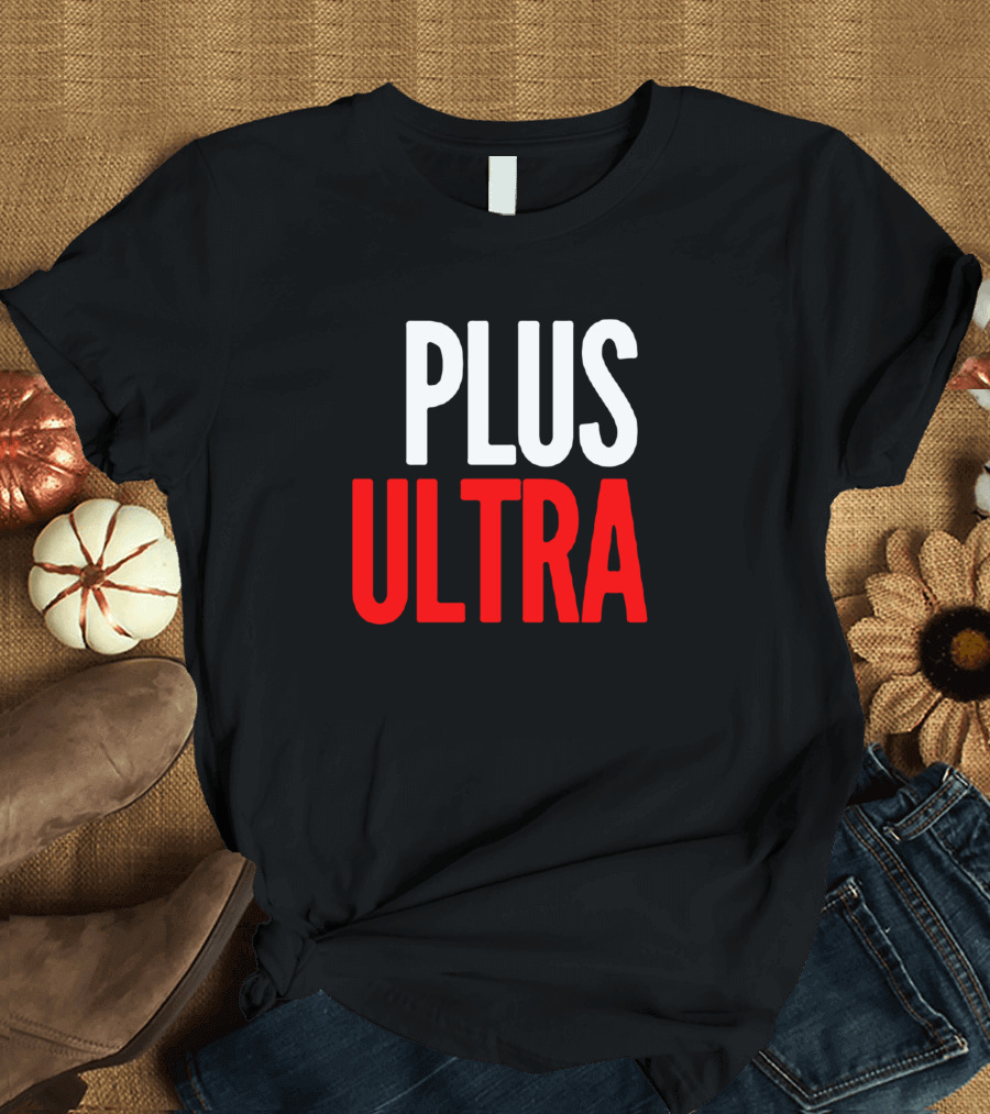Plus Ultra Highschool Anime Inspired Fandom Phrase T-Shirt