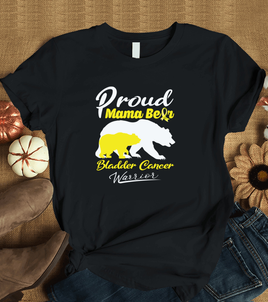 Proud Mama Bear Bladder Cancer Warrior Support T-Shirt