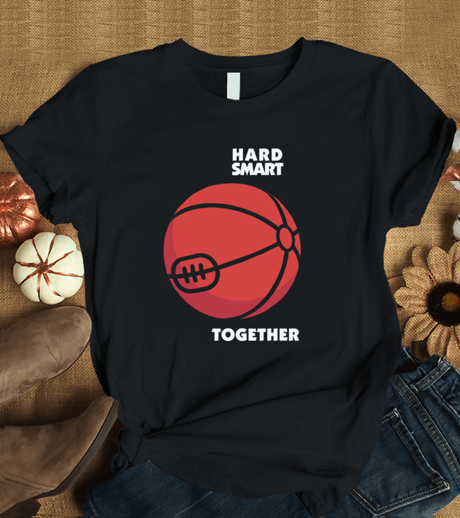 Play Hard Play Smart Play Together Basketball T-Shirt