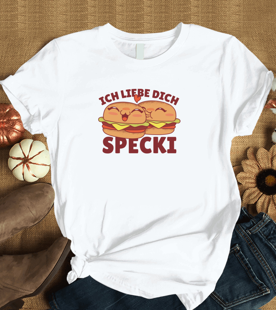 Ich Liebe Dich Specki Hamburger Love T-Shirt