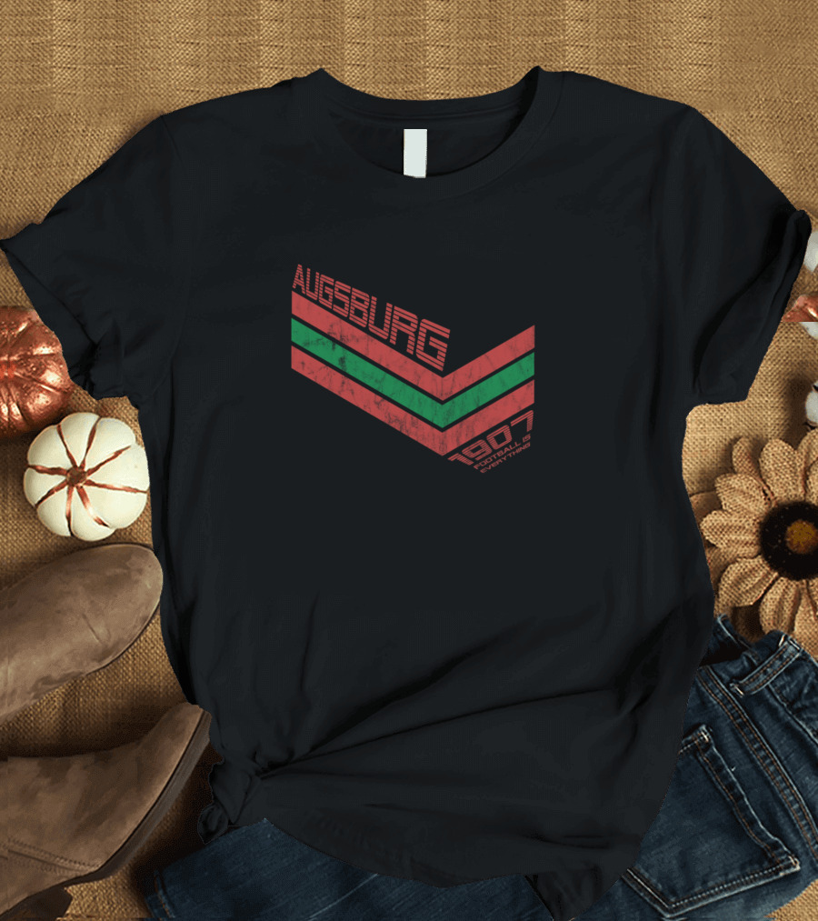 Augsburg 1907 Football Is Everything 80s T-Shirt