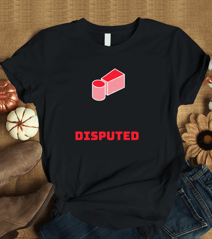 This Claim Has Been Disputed Poker Chips and Cards T-Shirt