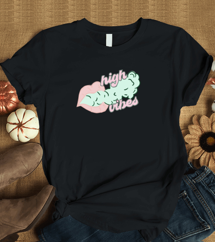 high vibes lips with smoke T-Shirt