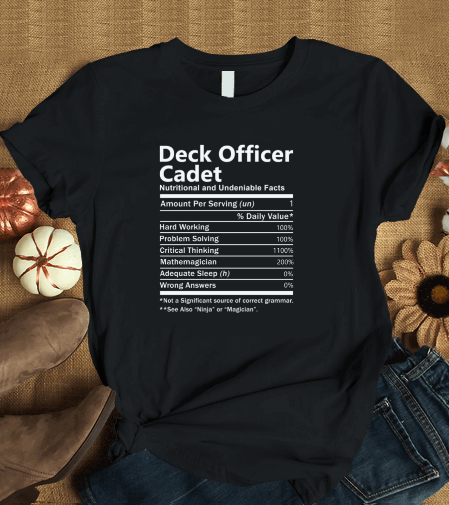 Deck Officer Cadet Nutritional and Undeniable Facts Amount Per Serving Hard Working Problem Solving Critical Thinking Mathemagician Adequate Sleep Wro