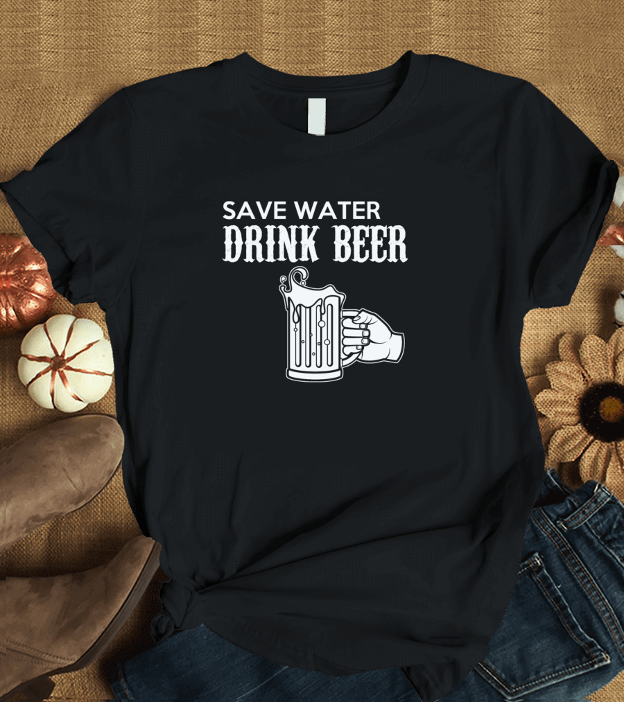Save Water Drink Beer Mug Iconic Hand T-Shirt