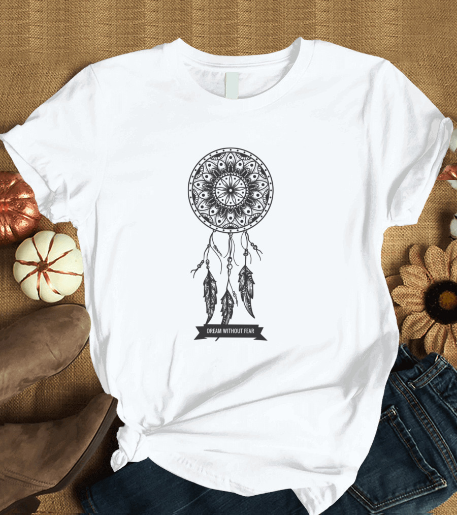 Dream Without Fear Dreamcatcher Black and White Mandala Feathers T-Shirt