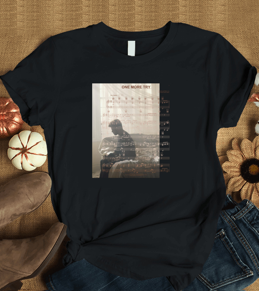 ONE MORE TRY Sheet Music T-Shirt