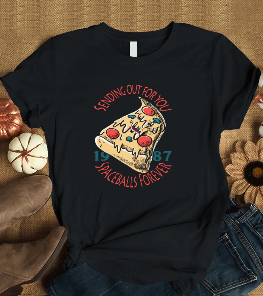 Sending Out For You Spaceballs Forever 1987 Pizza The Hutt T-Shirt
