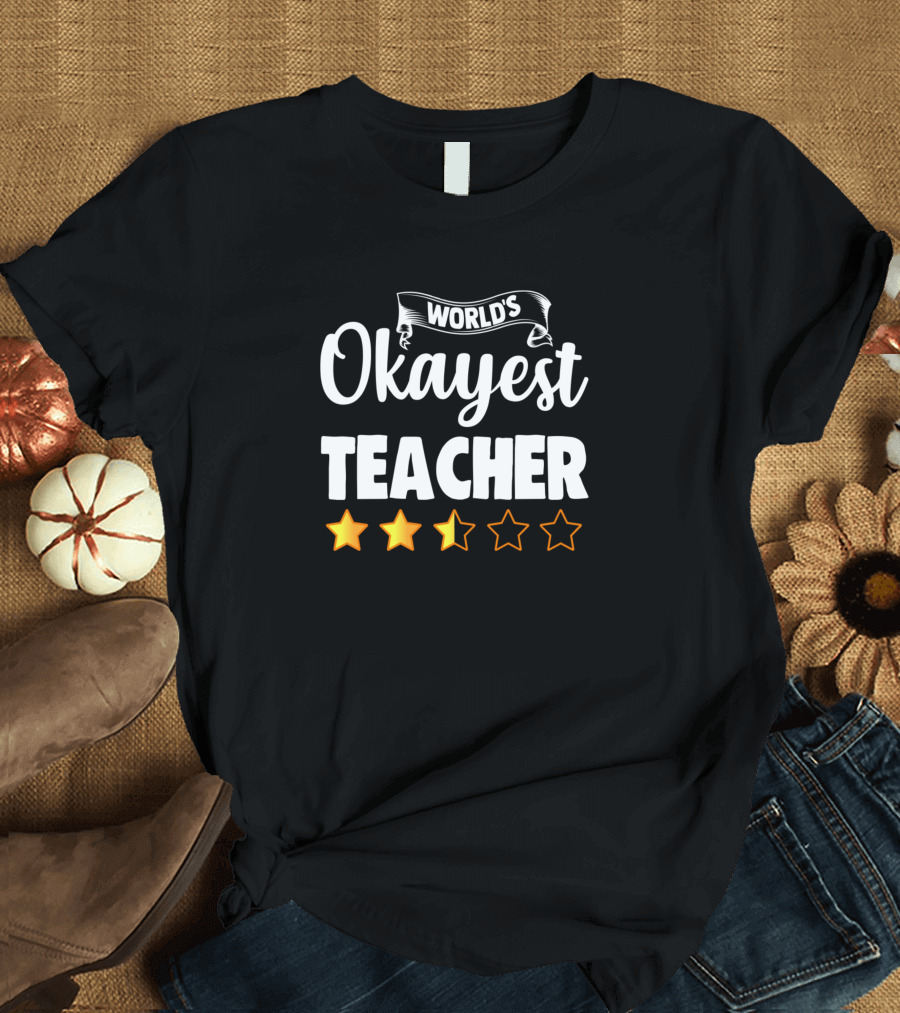 World's Okayest Teacher Three-Star Rating T-Shirt