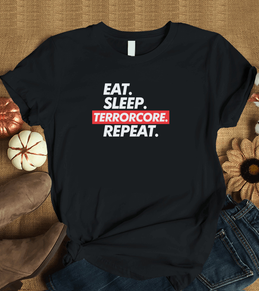Eat Sleep Terrorcore Repeat Black and Red T-Shirt