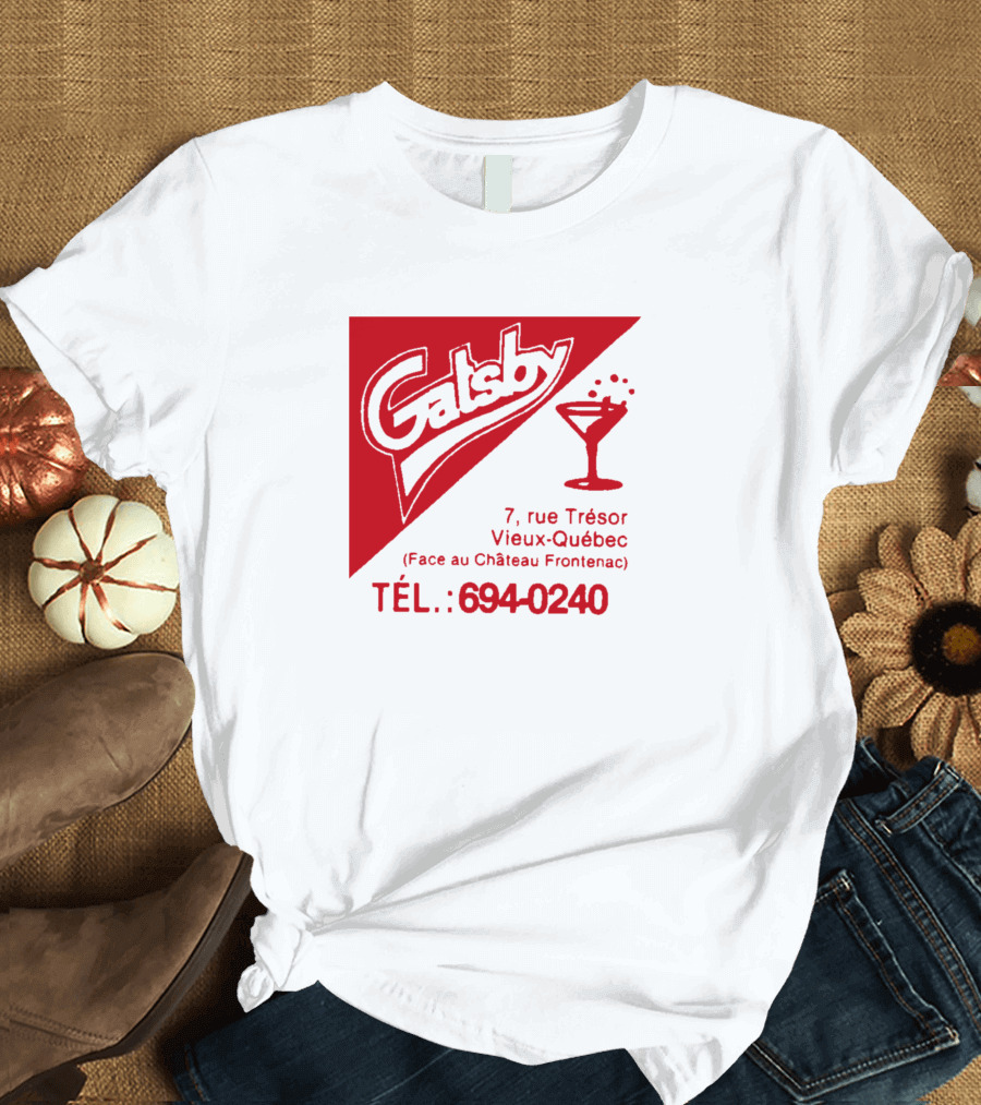 Gatsby 7 Rue Trésor Vieux-Québec Face au Château Frontenac Tél 694-0240 T-Shirt