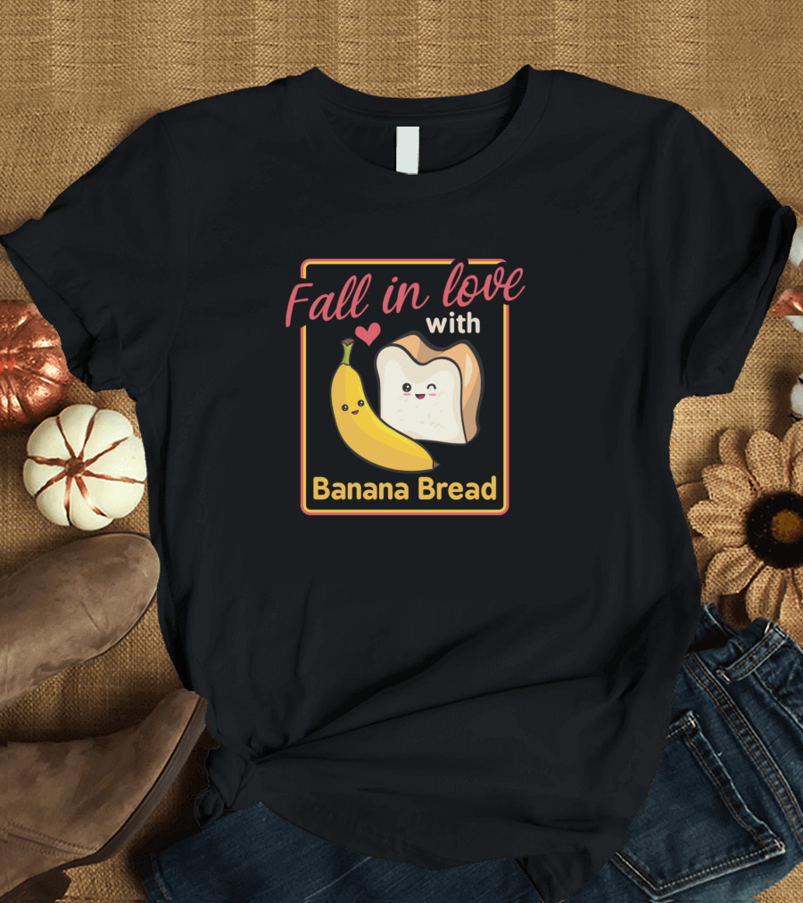 Fall in Love with Banana Bread Baking Vegan Breadmaker T-Shirt