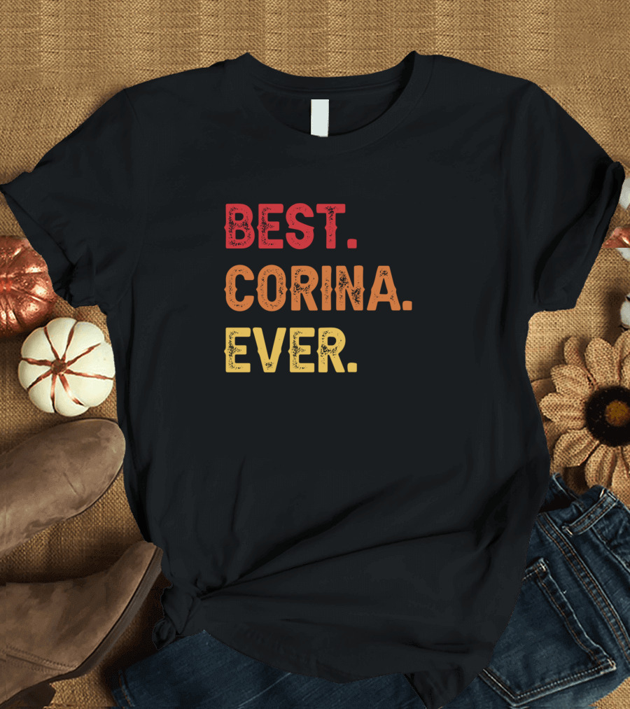 BEST CORINA EVER T-Shirt